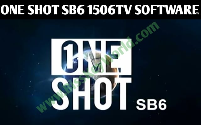 ONE SHOT SB6 PLUS RECEIVER SPECIFICATION AND NEW SOFTWARE WITH NEW OPTION XTREAM IPTV